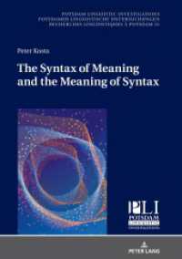 The Syntax of Meaning and the Meaning of Syntax (Potsdam Linguistic Investigations / Potsdamer Linguistische Untersuchungen / Recherches Linguistiques à) （2020. 372 S. 22 Abb. 210 mm）