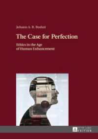 The Case for Perfection : Ethics in the Age of Human Enhancement. Dissertationsschrift （2016. 130 S. 210 mm）