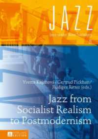 Jazz from Socialist Realism to Postmodernism (Jazz under State Socialism .5) （2016. 310 S. 10 Abb. 210 mm）