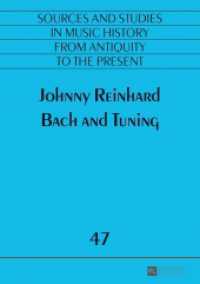Bach and Tuning (Quellen und Studien zur Musikgeschichte von der Antike bis in die Gegenwart. Sources and Studies in .47) （2016. 297 S. 17 Abb. 210 mm）