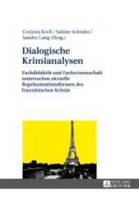 Dialogische Krimianalysen : Fachdidaktik und Fachwissenschaft untersuchen aktuelle Repräsentationsformen des französischen Krimis （2017. 308 S. 2 Abb. 210 mm）