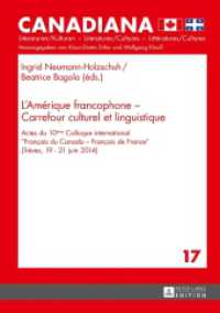L'Amérique francophone - Carrefour culturel et linguistique : Actes du 10ème Colloque international "Français du Canada - Français de France" (Trèves, 19-21 juin 2014) (Canadiana .17) （2016. 306 S. 40 Abb. 210 mm）