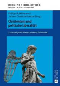 Christentum und politische Liberalität : Zu den religiösen Wurzeln säkularer Demokratie (Berliner Bibliothek .3) （2016. 302 S. 210 mm）