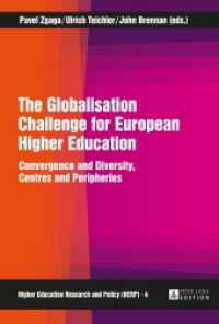 The Globalisation Challenge for European Higher Education : Convergence and Diversity, Centres and Peripheries (Higher Education Research and Policy .4) （2., überarb. Aufl. 2016. 394 S. 230 mm）