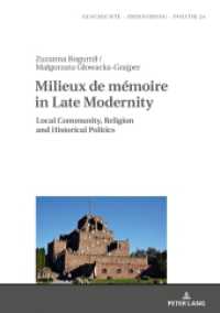 Milieux de mémoire in Late Modernity : Local Communities, Religion and Historical Politics (Studies in History, Memory and Politics 24) （2019. 298 S. 20 Abb. 210 mm）