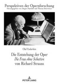 Die Entstehung der Oper "Die Frau ohne Schatten" von Richard Strauss : Dissertationsschrift (Perspektiven der Opernforschung .25) （2017. 814 S. 230 mm）