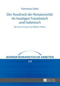 Der Ausdruck der Konzessivität im heutigen Französisch und Italienisch : Mit einem Vorwort von Wilhelm Pötters. Dissertationsschrift (Bonner romanistische Arbeiten .117) （2017. 489 S. 106 Abb. 210 mm）
