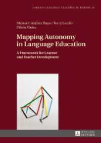 Mapping Autonomy in Language Education : A Framework for Learner and Teacher Development (Foreign Language Teaching in Europe .16) （2017. 158 S. 9 Abb. 210 mm）