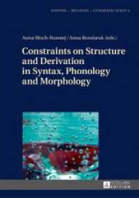 Constraints on Structure and Derivation in Syntax, Phonology and Morphology (Sounds - Meaning - Communication .4) （2017. 315 S. 20 Abb. 210 mm）