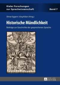 Historische Mündlichkeit : Beiträge zur Geschichte der gesprochenen Sprache (Kieler Forschungen zur Sprachwissenschaft .7) （2016. 289 S. 210 mm）