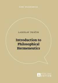 Introduction to Philosophical Hermeneutics (Uni Slovakia Vol.7) （2016. 118 S. 170 mm）