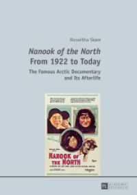 "Nanook of the North" From 1922 to Today : The Famous Arctic Documentary and Its Afterlife （2016. 160 S. 210 mm）