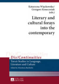 Literary and cultural forays into the contemporary (Dis/Continuities .15) （2016. 194 S. 210 mm）