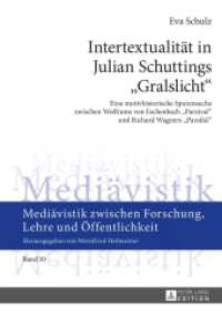Intertextualität in Julian Schuttings "Gralslicht" (Mediävistik zwischen Forschung, Lehre und Öffentlichkeit Bd.10) （2016. 207 S. 210 mm）