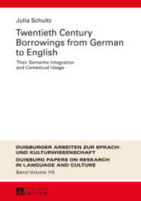 Twentieth-Century Borrowings from German to English : Their Semantic Integration and Contextual Usage (DASK - Duisburger Arbeiten zur Sprach- und Kulturwissenschaft / Duisburg Papers on Research in Langu 11) （2016. 374 S. 210 mm）