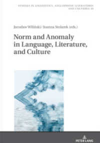Norm and Anomaly in Language, Literature, and Culture (Studies in Linguistics, Anglophone Literatures and Cultures .10) （2017. 182 S. 18 Abb. 210 mm）