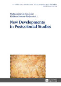 New Developments in Postcolonial Studies (Studies in Linguistics, Anglophone Literatures and Cultures .6) （2017. 234 S. 210 mm）
