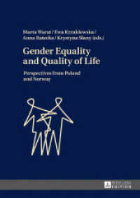 Gender Equality and Quality of Life : Perspectives from Poland and Norway （2017. 322 S. 11 Abb. 210 mm）