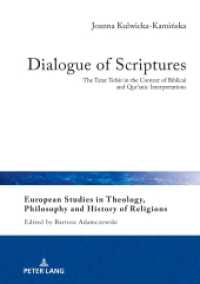 Dialogue of Scriptures : The Tatar Tefsir in the Context of Biblical and Qur'anic Interpretations (European Studies in Theology, Philosophy and History of Religions .19) （2019. 410 S. 210 mm）