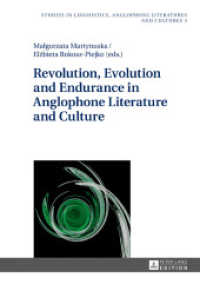 Revolution, Evolution and Endurance in Anglophone Literature and Culture (Studies in Linguistics, Anglophone Literatures and Cultures .3) （2016. 274 S. 8 Abb. 210 mm）