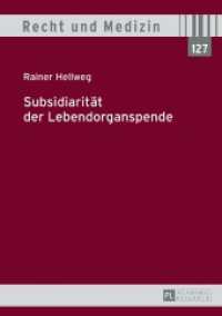 Subsidiarität der Lebendorganspende : Dissertationsschrift (Recht und Medizin .127) （2016. XXVI, 188 S. 210 mm）