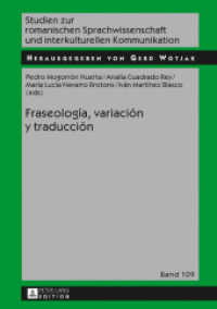 Fraseología, variación y traducción (Studien zur romanischen Sprachwissenschaft und interkulturellen Kommunikation 109) （2016. 372 S. 74 Abb. 210 mm）