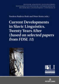 Current Developments in Slavic Linguistics. Twenty Years After (based on selected papers from FDSL 11) (Potsdam Linguistic Investigations 29) （2020. 502 S. 36 Abb. 210 mm）