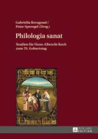 Philologia sanat : Studien für Hans-Albrecht Koch zum 70. Geburtstag （2016. 532 S. 41 Abb. 210 mm）