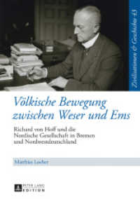 Völkische Bewegung zwischen Weser und Ems : Richard von Hoff und die Nordische Gesellschaft in Bremen und Nordwestdeutschland. Masterarbeit (Zivilisationen und Geschichte / Civilizations and History / Civilisations et Histoire .43) （2016. 174 S. 4 Abb. 210 mm）