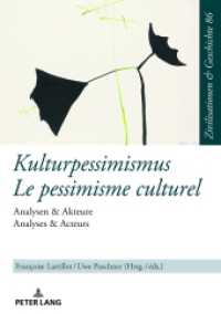 Kulturpessimismus / Le pessimisme culturel : Analysen & Akteure / Analyses & Acteurs (Zivilisationen und Geschichte / Civilizations and History / Civilisations et Histoire 86) （2024. 386 S. 6 Abb. 210 mm）