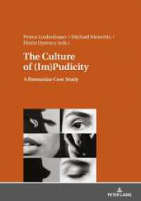 The Culture of (Im)Pudicity : A Romanian Case Study （2018. 200 S. 3 Abb. 210 mm）