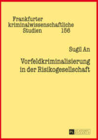 Vorfeldkriminalisierung in der Risikogesellschaft : Dissertationsschrift (Frankfurter kriminalwissenschaftliche Studien .156) （2016. 177 S. 210 mm）