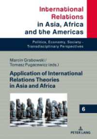 Application of International Relations Theories in Asia and Africa (International Relations in Asia, Africa and the Americas .6) （2019. 342 S. 210 mm）