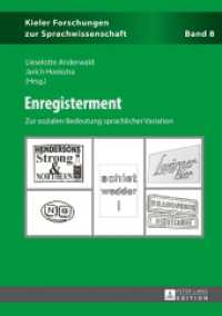Enregisterment : Zur sozialen Bedeutung sprachlicher Variation (Kieler Forschungen zur Sprachwissenschaft .8) （2017. 234 S. 34 Abb. 210 mm）
