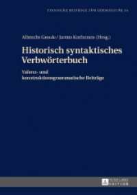 Historisch syntaktisches Verbwörterbuch : Valenz- und konstruktionsgrammatische Beiträge (Finnische Beiträge zur Germanistik .34) （2016. 324 S. 20 Abb. 210 mm）