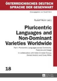 Pluricentric Languages and Non-Dominant Varieties Worldwide : Part I: Pluricentric Languages across Continents. Features and Usage (Österreichisches Deutsch - Sprache der Gegenwart .18) （2016. 483 S. 62 Abb. 210 mm）