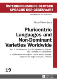 Pluricentric Languages and Non-Dominant Varieties Worldwide : Part II: The Pluricentricity of Portuguese and Spanish. New Concepts and Descriptions (Österreichisches Deutsch - Sprache der Gegenwart .19) （2016. 286 S. 62 Abb. 210 mm）
