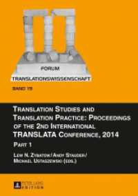Translation Studies and Translation Practice: Proceedings of the 2nd International TRANSLATA Conference, 2014 : Part 1 (Forum Translationswissenschaft .19) （2017. XXII, 383 S. 40 Abb. 210 mm）