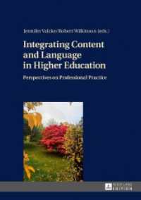 Integrating Content and Language in Higher Education : Perspectives on Professional Practice （2017. 260 S. 5 Abb. 210 mm）