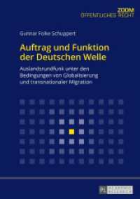 Auftrag und Funktion der Deutschen Welle : Auslandsrundfunk unter den Bedingungen von Globalisierung und transnationaler Migration （2016. 76 S. 3 Abb. 170 mm）