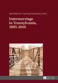Intermarriage in Transylvania, 1895-2010 （2017. 210 S. 29 Abb. 230 mm）