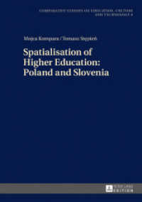 Spatialisation of Higher Education: Poland and Slovenia (Studies on Culture, Technology and Education 6) （2017. 158 S. 16 Abb. 210 mm）