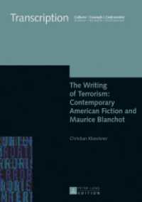 The Writing of Terrorism: Contemporary American Fiction and Maurice Blanchot : Dissertationsschrift (Transcription .10) （2016. 256 S. 210 mm）