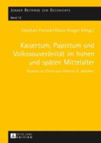 Kaisertum, Papsttum und Volkssouveränität im hohen und späten Mittelalter : Studien zu Ehren von Helmut G. Walther (Jenaer Beiträge zur Geschichte .12) （2016. 166 S. 17 Abb. 230 mm）