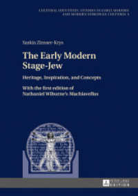 The Early Modern Stage-Jew (Kulturelle Identitäten. Studien zur Entwicklung der europäischen Kulturen der Neuzeit / Cultural Identi) （2017. 539 S. 13 Abb. 210 mm）