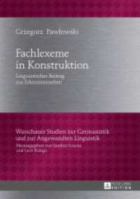 Fachlexeme in Konstruktion : Linguistischer Beitrag zur Erkenntnisarbeit (Warschauer Studien zur Germanistik und zur Angewandten Linguistik .27) （2017. 475 S. 10 Abb. 210 mm）