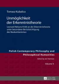 Unmöglichkeit der Erkenntnistheorie : Leonard Nelsons Kritik an der Erkenntnistheorie unter besonderer Berücksichtigung des Neukantianismus (Studies in Philosophy, History of Ideas and Modern Societies 9) （2017. 238 S. 210 mm）