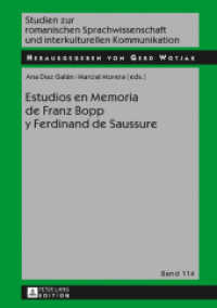 Estudios en Memoria de Franz Bopp y Ferdinand de Saussure (Studien zur romanischen Sprachwissenschaft und interkulturellen Kommunikation 114) （2017. 280 S. 11 Abb. 210 mm）