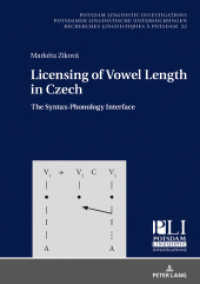 Licensing of Vowel Length in Czech : The Syntax-Phonology Interface. Habilitationsschrift (Potsdam Linguistic Investigations 22) （2018. 128 S. 210 mm）