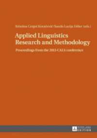 Applied Linguistics Research and Methodology : Proceedings from the 2015 CALS conference （2017. 286 S. 210 mm）
